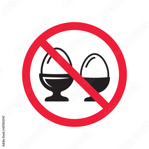 Prohibited Warning  attention restriction label caution danger. No Fried egg icon. Fried egg vector sign design. Egg flat symbol pictogram