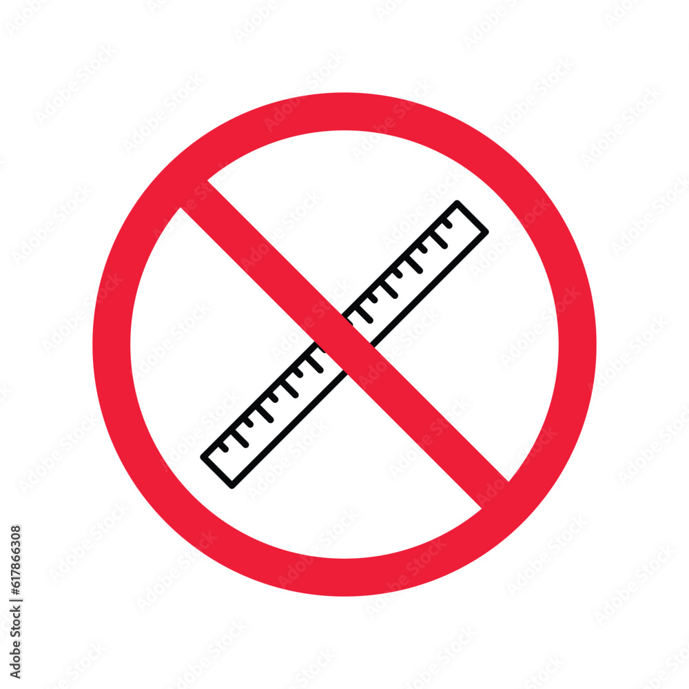 Forbidden Prohibited Warning, caution, attention, restriction label danger. Ruler vector icon. Ruler flat sign design. Ruler pictogram symbol Forbidden Prohibited Warning, caution, attention, restriction label danger. Ruler vector icon. Ruler flat sign design. Ruler pictogram symbol