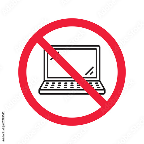 Forbidden Prohibited Warning, caution, attention, restriction label danger. Do not use laptop vector icon, notebook prohibited sign, no laptop sign, do not use computer