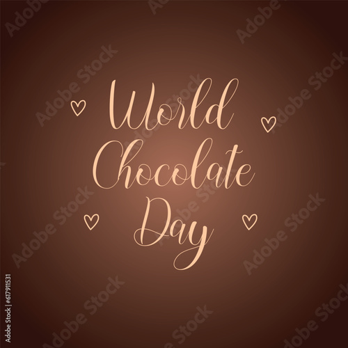 World Chocolate Day. Holiday banner with design letering and doodle hearts on brown gradient background. Vector illustration.