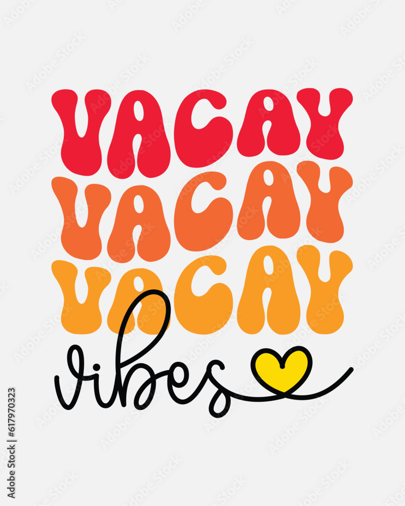 Vacay vibes Summer vacation quote retro typographic heart art welcome sign on white background Vacay vibes Summer vacation quote retro typographic heart art welcome sign on white background