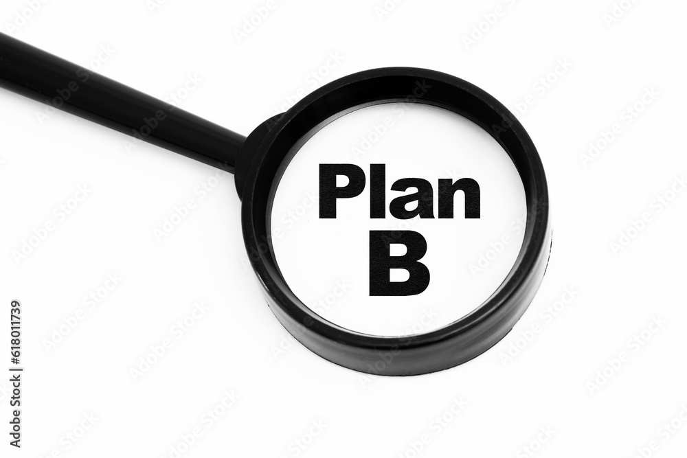 Plan B im Fokus einer Lupe Plan B im Fokus einer Lupe