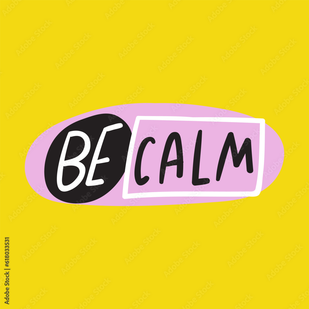 Phrase - Be calm. Design for social media. Vector illustration on yellow background.