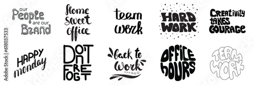 Collection of word banner, sticker job, office work. Our people are our brand. Home sweet office, teamwork. Office hours. Happy Monday. Vector illustraiton.