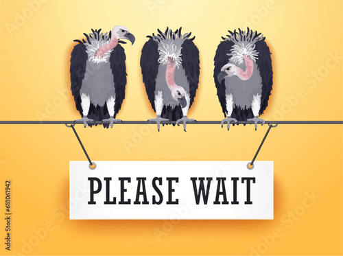 Please wait. Three vultures or griffon sitting on a signboard with lettering. Vector template