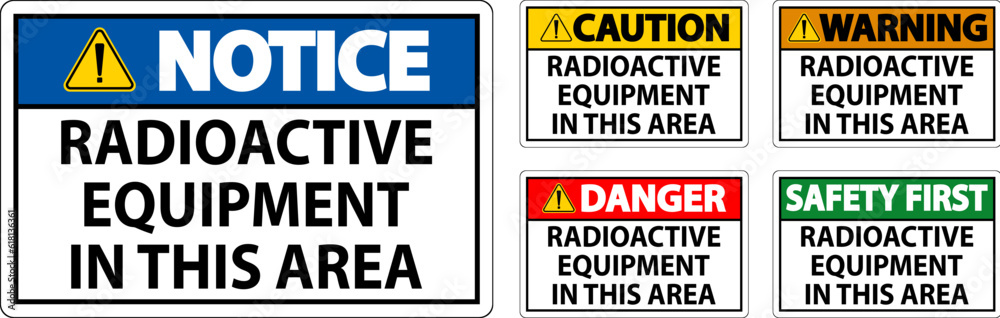 Caution Sign Caution Radioactive Equipment In This Area Caution Sign Caution Radioactive Equipment In This Area
