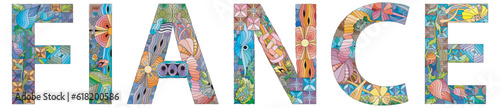 Word FIANCE. Vector decorative zentangle object for decoration