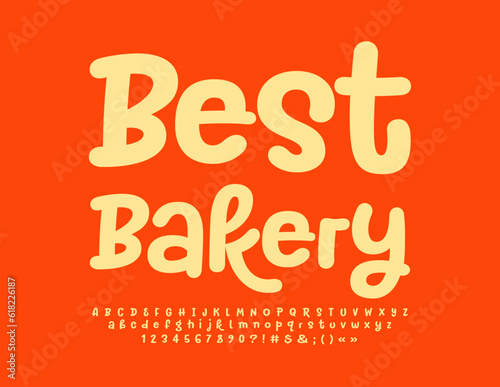 Vector advertising Sign Best Bakery. Cute handwritten Font. Funny Alphabet Letters and Numbers set