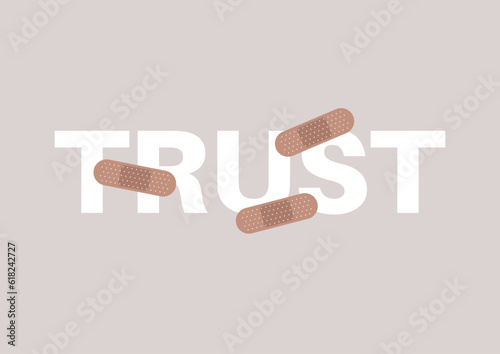Trust, a sign covered with adhesive patches, overcoming betrayals and other difficult situations