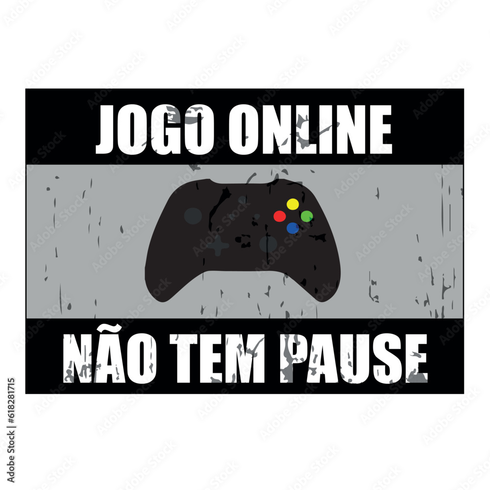 Jogo Online Não Tem Pause. placa gamer com joystick preto com botões coloridos. Arte preta e cinza com filtro rachado e letras brancas.