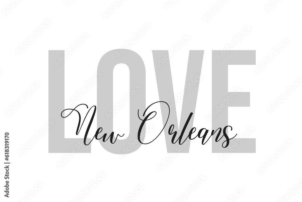 Love New Orleans. Inspiration quotes lettering. Motivational typography. Calligraphic graphic design element. Isolated on white background. Love New Orleans. Inspiration quotes lettering. Motivational typography. Calligraphic graphic design element. Isolated on white background.