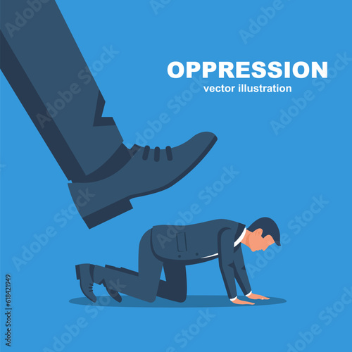 Oppression concept. Big foot boss presses on the small employee. Conflict at work. Business pressure. Vector illustration flat design. Isolated in the background.