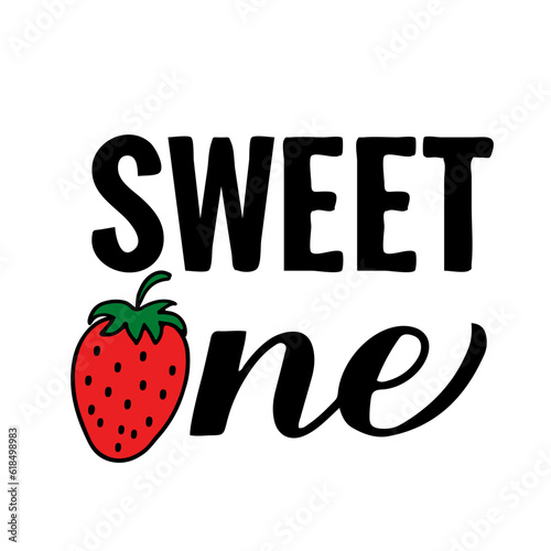 Sweet one lettering with strawberry. Baby first birthday. Fresh summer berry. Vector template for typography poster, banner, sticker, party invitation, shirt, etc