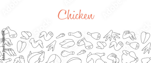 Raw chicken meats horizontal outline banner. Background for meats menu design. Whole chicken, brisket wing, fillet, ham, leg, breast, shank, drumstick