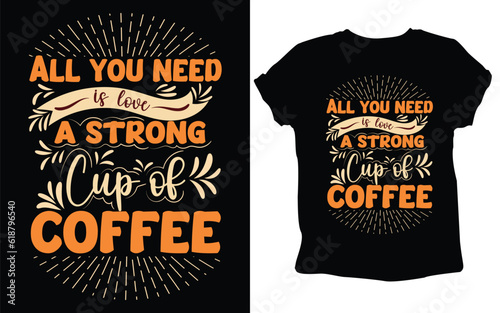 typography custom coffee t shirt design ,motivational typography t-shirt design, Positive quotes t-shirt design, Coffee SVG t shirt design.