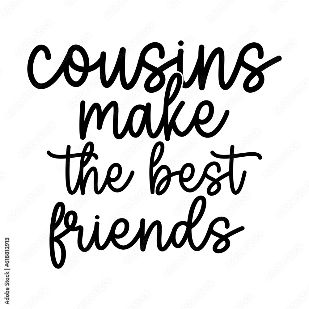 Cousins Make the Best Friends