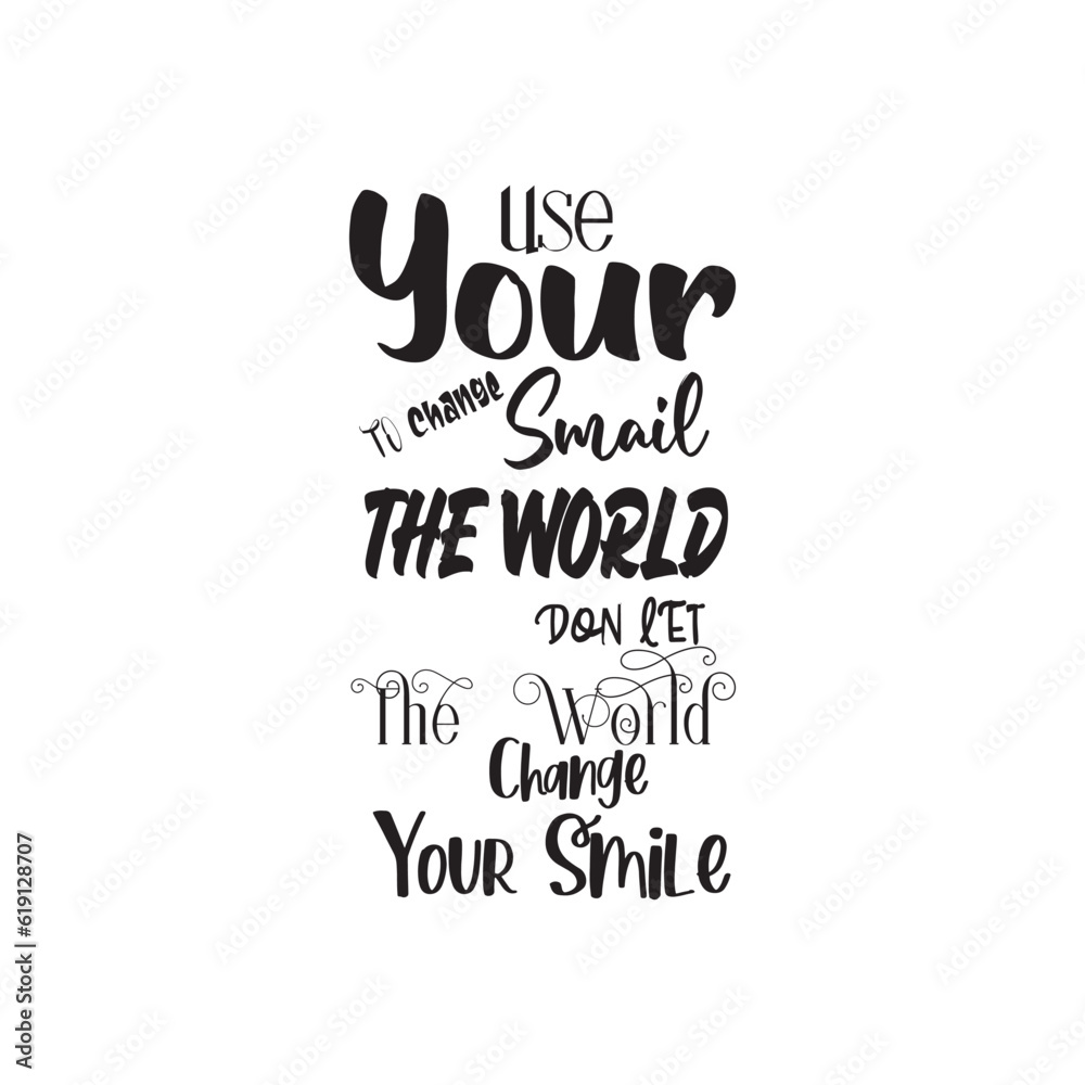 quote use your smail design motivation lettering vector