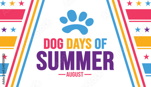 August is Dog Days of Summer background template. Holiday concept. background, banner, card, and poster design template with text inscription and standard color. vector illustration.