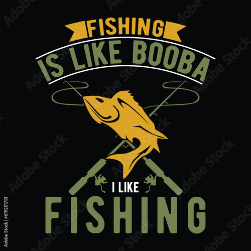   Fishing is like Booba i Like Fishing       fishing tshirt designs