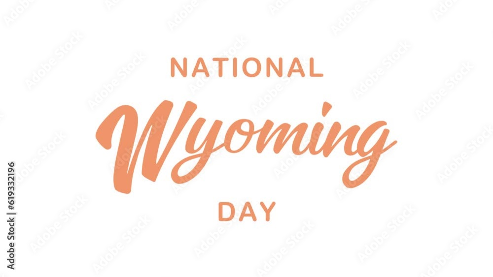 National Wyoming Day Handwritten Animation Text. Great for Federal Day