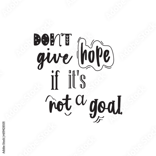 quote dont give hope design lettering motivation