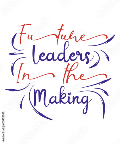 Future leaders in the making svg t-shirt design