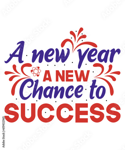 A new year a new chance to success svg t-shirt design template