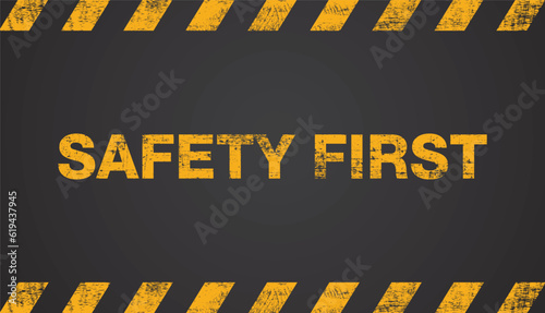 Safety First, Construction concept,  grunge yellow and black diagonal stripes on background, Vector illustration.