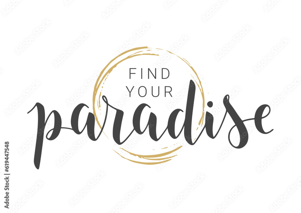 Vector Stock Illustration. Handwritten Lettering of Find Your Paradise ...