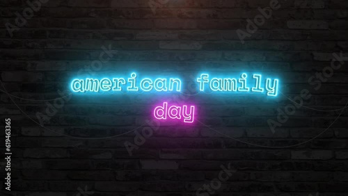 American family day with neon text effect in wall background. Seamless looping video