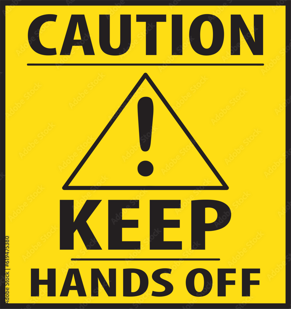 Obraz premium Keep hands off caution sign vector eps