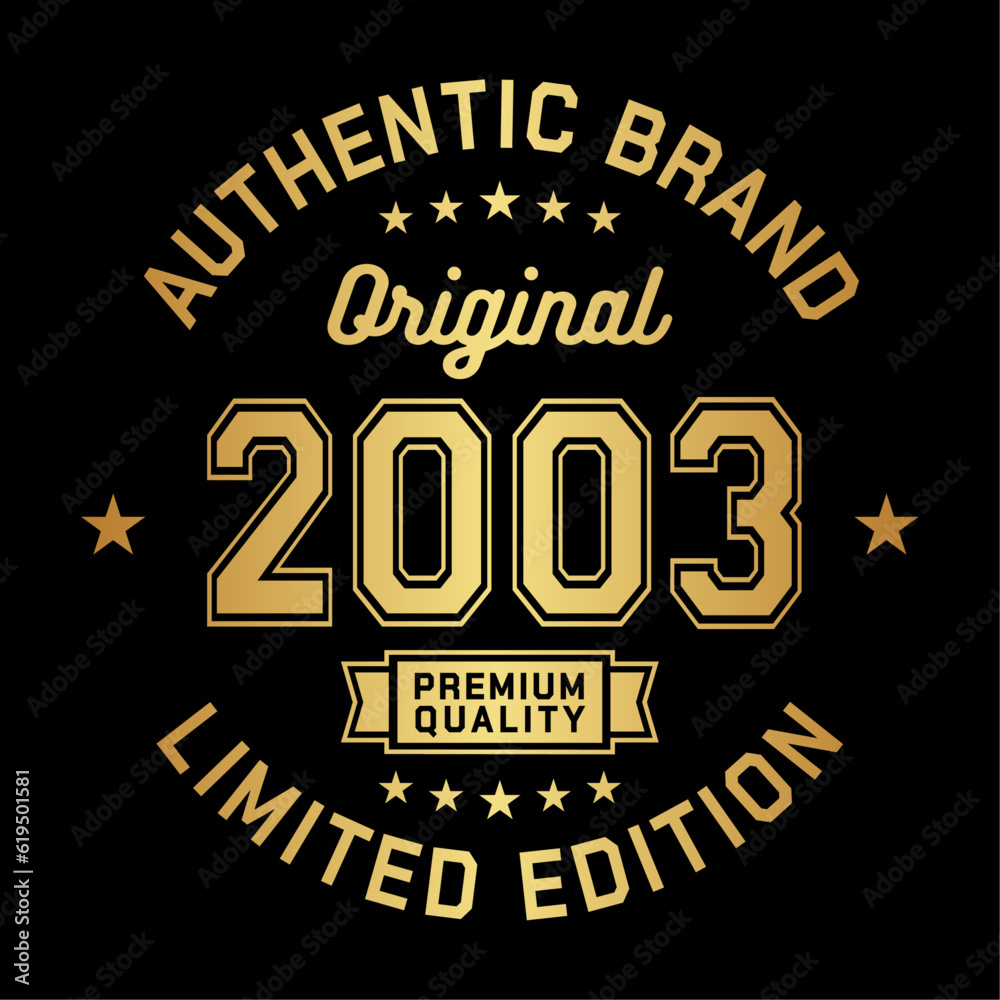 Fototapeta premium 2003 Authentic brand. Apparel fashion design. Graphic design for t-shirt. Vector and illustration. 