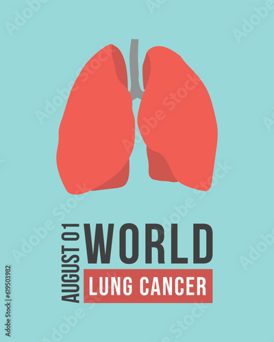 World Lung Cancer day is observed every year on August 1. it is cancer that starts in the lungs. .vector illustration