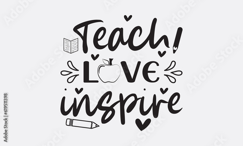 Teach love inspire svg  Teacher SVG Bundle  School and Teach  Back to School svg  Teacher Gift   Teacher Shirt  Cut Files for Cricut