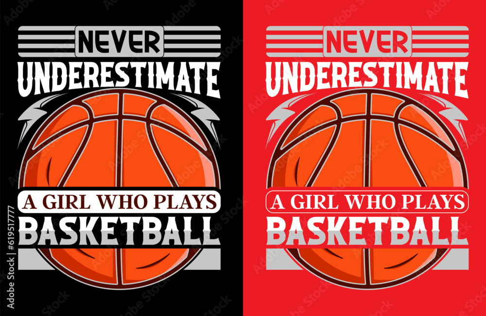 Never underestimate a girl who plays basketball, Basketball T-shirt Design