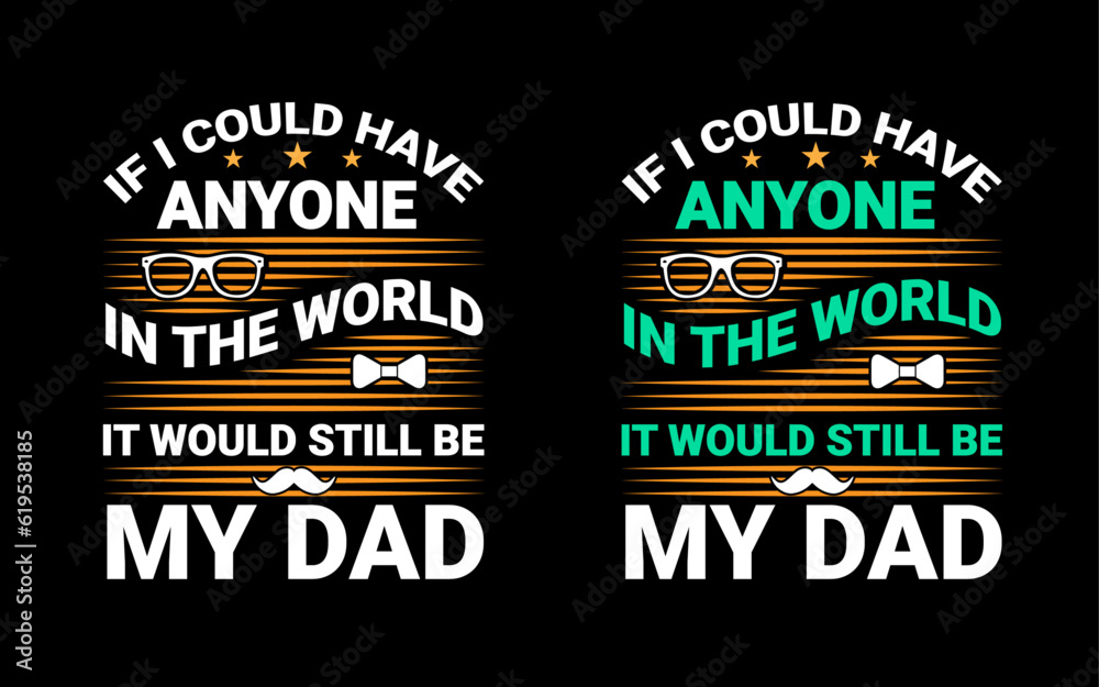 Father's day t5 shirt design, Dad and son t-shirt design, lettering t shirt design for print.  