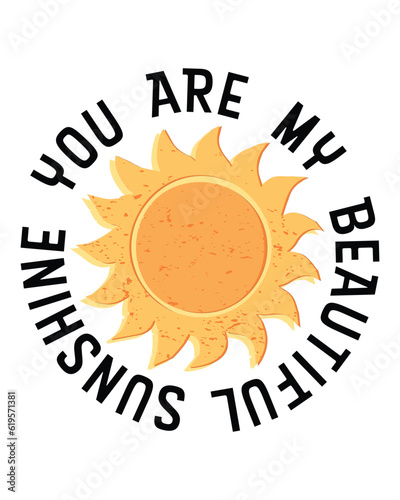 Yellow sunshine quote. vector sun shirt print design.