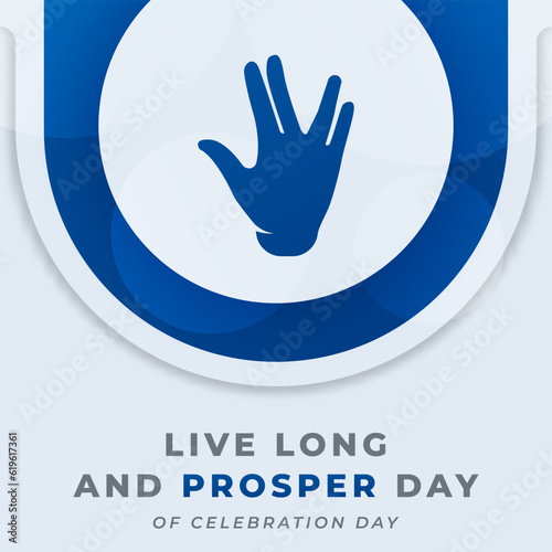 Live Long and Prosper Day Celebration Vector Design Illustration for Background, Poster, Banner, Advertising, Greeting Card photo