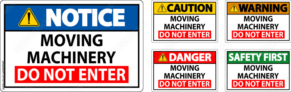 Danger Sign Moving Machinery, Do Not Enter