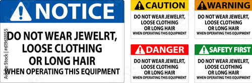 Caution Sign Do Not Wear Jewelry, Loose Clothing Or Long Hair When Operating This Equipment