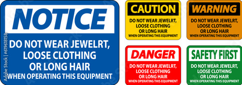Caution Sign Do Not Wear Jewelry, Loose Clothing Or Long Hair When Operating This Equipment
