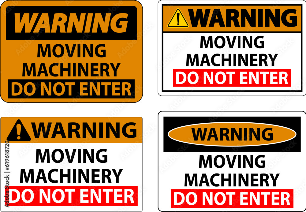 Warning Sign Moving Machinery, Do Not Enter Warning Sign Moving Machinery, Do Not Enter