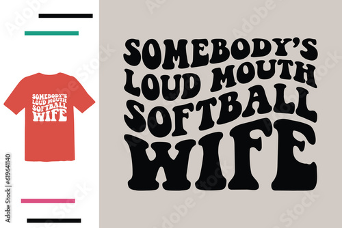 Softball wife t shirt design 