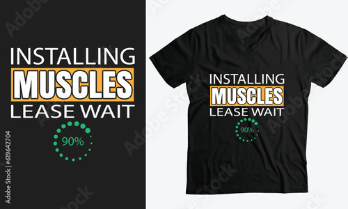 Gym Funny  T-shirt installing muscles Please wait. custom graphics t shirts