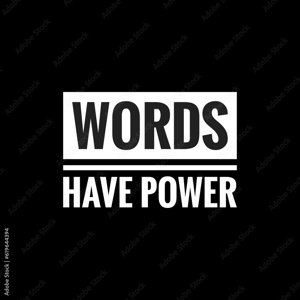 words have power simple typography with black background