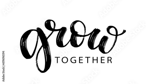 GROW TOGETHER text brush calligraphy. Vector illustration. Grow together script calligraphy word. Design print for banner, card, business, poster. Text Grow Together on white background.