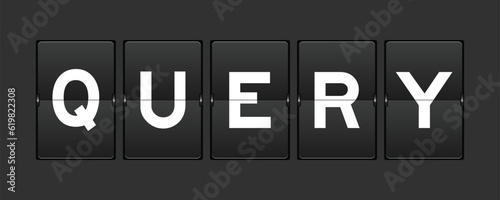 Black color analog flip board with word query on gray background