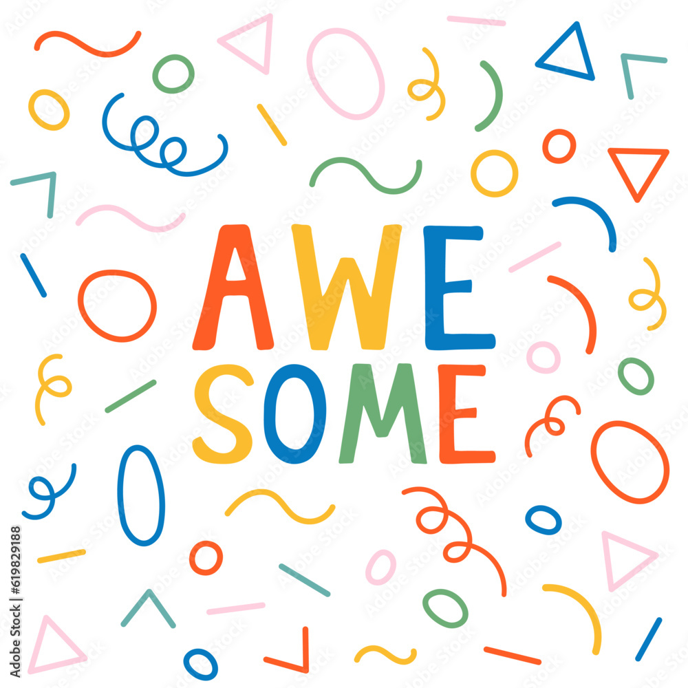 Fototapeta premium Awesome. Colorful hand drawn lettering phrase, quote, card template. Vector illustration. Motivational, inspirational message saying. Modern freehand style words and letters for print design