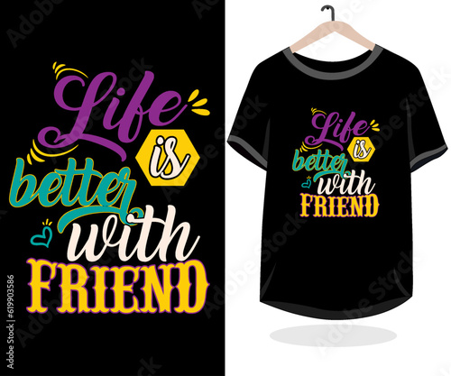 Friends t-shirt design lettering typography quote relationship merchandise vector design