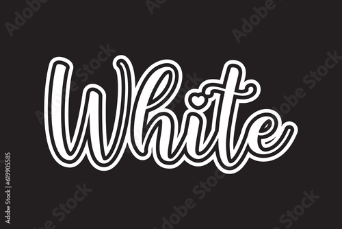 White. Hand drawn lettering phrase. Vector illustration.